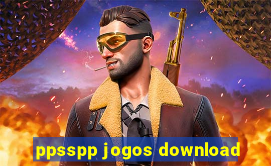 ppsspp jogos download